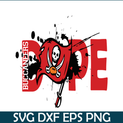 Buccaneers Dope SVG PNG DXF EPS, Football Team SVG, NFL Lovers SVG NFL229112346