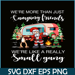 WE ARE MORE THAN CAMPING FRIEND PNG Christmas dabbing PNG Happy Camper PNG