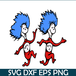 Thing 1 Thing 2 Happy Together SVG, Dr Seuss SVG, Cat In The Hat SVG DS205122345