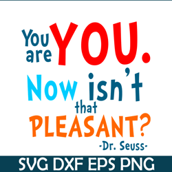 You Are You Now SVG, Dr Seuss SVG, Dr Seuss Quotes SVG DS105122374