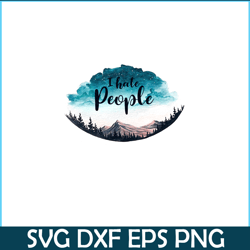 I HATE PEOPLE PNG Sky Camping PNG Camping Quotes PNG
