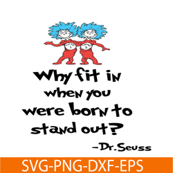 You Were Born To Stand Out SVG, Dr Seuss SVG, Dr Seuss Quotes SVG DS105122399