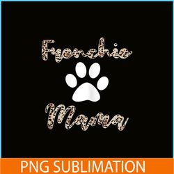 Frenchie Mama Leopard PNG, French Bulldog PNG, French Dog Artwork PNG