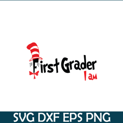 First Grader I Am SVG, Dr Seuss SVG, Dr Seuss Quotes SVG DS105122395