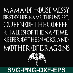 Mama of house messy queen of the coffee svg, png, dxf, eps file FN000419
