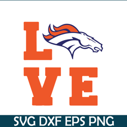 Love Broncos NFL SVG PNG EPS, NFL Fan SVG, National Football League SVG