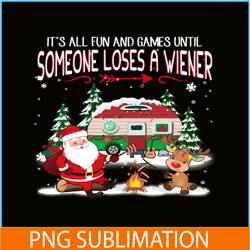 ITS ALL FUN AND GAMES UNTIL LOSES WIENER PNG Santa Claus PNG Reindeer PNG