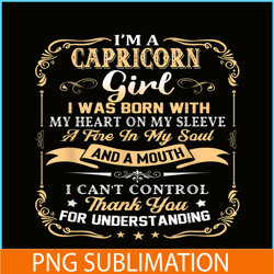 Im A Capricorn Girl PNG Capricorn Traits PNG Capricorn Quotes PNG