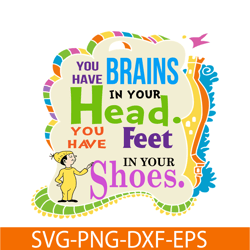 Brains Head Feet Shoes SVG, Dr Seuss SVG, Dr Seuss Quotes SVG DS2051223250