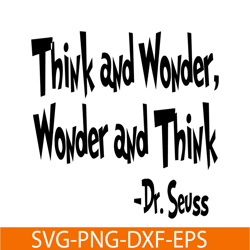 Think And Wonder SVG, Dr Seuss SVG, Dr Seuss Quotes SVG DS2051223278