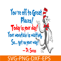 Today Is Your Day SVG, Dr Seuss SVG, Dr Seuss Quotes SVG DS2051223285