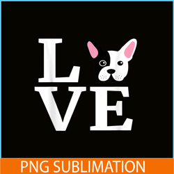 French Bulldog Love PNG, Frenchie Dog Lover PNG, French Dog Artwork PNG