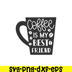 Coffee Is My Best Friend Cup SVG, Starbucks SVG, Starbucks Coffee SVG STB108122340