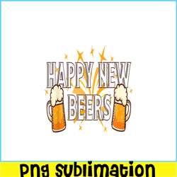 Happy New Beers PNG New Year Party PNG New Year With Beer PNG