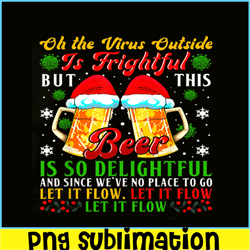 Beer Is So Delightful PNG Beer Santa PNG Christmas Beer PNG