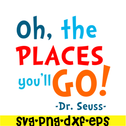 The Place You'll Go SVG, Dr Seuss SVG, Dr Seuss Quotes SVG DS105122359