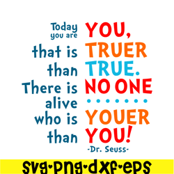 Today You Are You SVG, Dr Seuss SVG, Dr Seuss Quotes SVG DS105122370