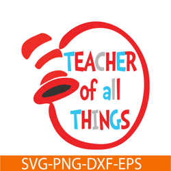 Teacher Of All Things SVG, Dr Seuss SVG, Dr Seuss Quotes SVG DS1051223110