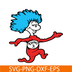 Thing 2 Happy SVG, Dr Seuss SVG, Dr. Seuss' the Lorax SVG DS205122319