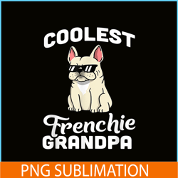 Coolest Frenchie Grandpa PNG, French Bulldog, Bulldog Mascot PNG