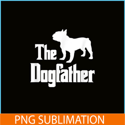 The Dogfather French Bulldog PNG