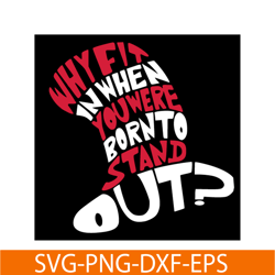 You were born to stand out SVG, Dr Seuss SVG, Cat In The Hat SVG DS105122356