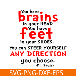 You Have Brains In Your Head SVG, Dr Seuss SVG, Dr Seuss Quotes SVG DS105122377