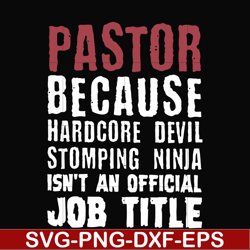 Pastor because hardcode devil stomping ninja isn't an official job title svg, png, dxf, eps file FN000358
