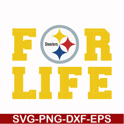 Pittsburgh Steelers for life svg, Sport svg, Nfl svg, png, dxf, eps digital file NFL1310202004T
