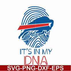 It's in my DNA Buffalo Bills svg, Bills svg, Nfl svg, png, dxf, eps digital file NFL1310205L