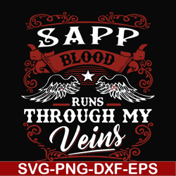 SAPP blood runs through my veins svg, png, dxf, eps file FN000343