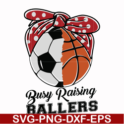 Busy raising ballers svg, png, dxf, eps file FN000176