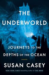 Latest 2024 The Underworld: Journeys to the Depths of the Ocean