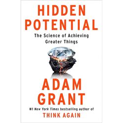 Hidden Potential The Science of Achieving Greater Things by Adam Grant Ebook pdf
