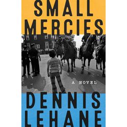 Small Mercies by Dennis Lehane Ebook pdf