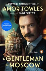 A Gentleman in Moscow: A Novel by Amor Towles