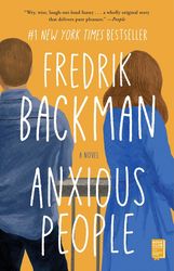 Anxious People: A Novel by Fredrik Backman