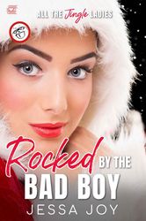 Rocked by the Bad Boy_ Holiday - Jessa Joy