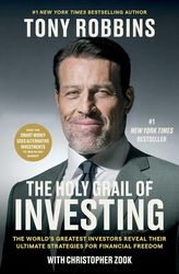 Tony Robbins Christopher Zook - The Holy Grail of Investing The World's Greatest Investors Reveal Their Ultimate 2024