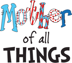 Mother of all things Svg, Mother Svg, Mother Thing Svg, Dr Seuss Mother Svg, Dr Seuss Svg, Digital download