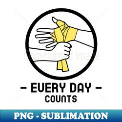 Every Day Counts - Vintage Sublimation PNG Download - Bring Your Designs to Life