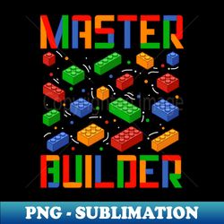 Brick Builder Funny Blocks Master Builder - Exclusive Sublimation Digital File - Vibrant and Eye-Catching Typography