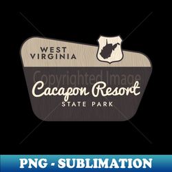 Cacapon Resort State Park West Virginia Welcome Sign - Instant PNG Sublimation Download - Vibrant and Eye-Catching Typography