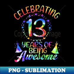 13 Years of Being Awesome 13 Years Old 13th Birthday Tie Dye - Instant Sublimation Digital Download - Boost Your Success with this Inspirational PNG Download