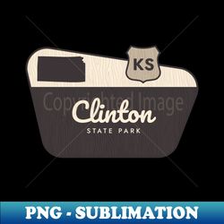 Clinton State Park Kansas Welcome Sign - Sublimation-Ready PNG File - Perfect for Creative Projects
