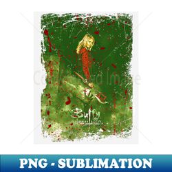 Chic Carnage Buffys Vampire Slaying Extravaganza - Unique Sublimation PNG Download - Create with Confidence