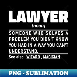 Lawyer Noun Definition Design Funny Lawyer Noun - Modern Sublimation PNG File - Unleash Your Inner Rebellion