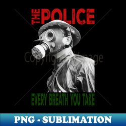 Every Breath You Take - Instant Sublimation Digital Download - Stunning Sublimation Graphics