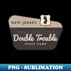 Double Trouble State Park New Jersey Welcome Sign - PNG Sublimation Digital Download - Bold & Eye-catching