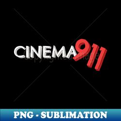 CINEMA 911 Logo No Wall - Special Edition Sublimation PNG File - Perfect for Personalization